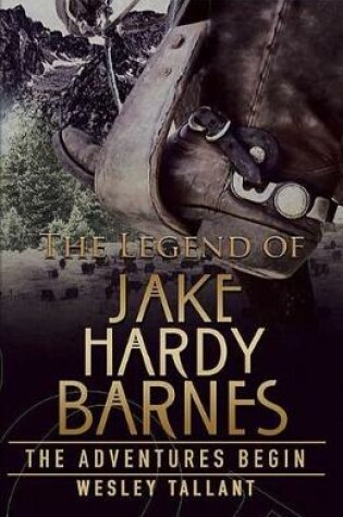 Cover of The Legend of Jake Hardy Barnes