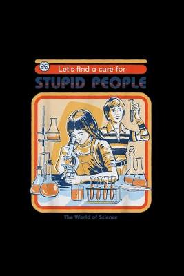 Book cover for Let's find a cure funny World Stupid People Vintage Science