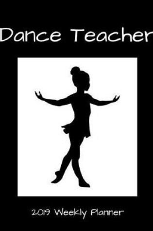 Cover of Dance Teacher 2019 Weekly Planner