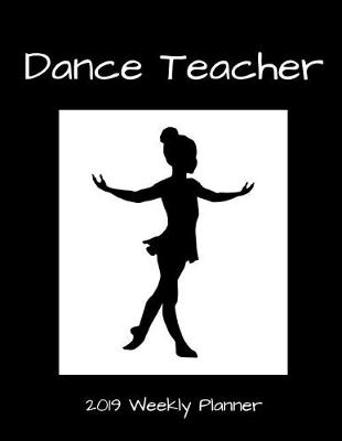 Book cover for Dance Teacher 2019 Weekly Planner