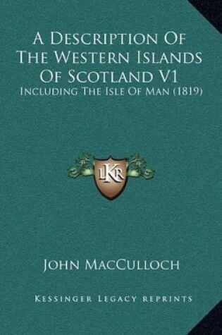 Cover of A Description of the Western Islands of Scotland V1