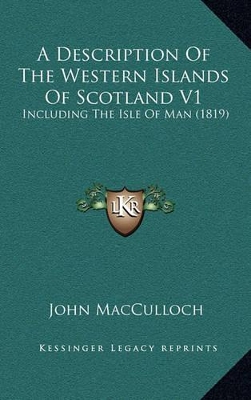 Book cover for A Description of the Western Islands of Scotland V1