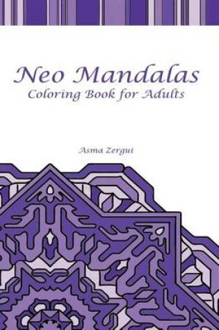 Cover of Neo Mandalas Adult Coloring Book