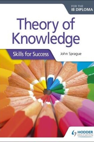 Cover of Theory of Knowledge for the IB Diploma: Skills for Success