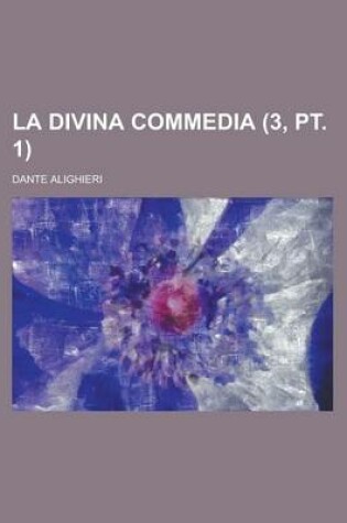 Cover of La Divina Commedia (3, PT. 1)