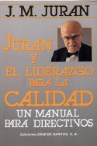 Cover of Juran y El Liderazgo Para La Calidad