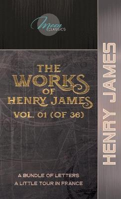 Book cover for The Works of Henry James, Vol. 01 (of 36)