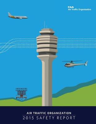 Book cover for Air Traffic Organization 2015 Safety Report