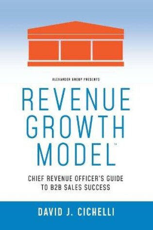 Cover of Revenue Growth Model-Chief Revenue Officer's Guide to B2B Sales Success