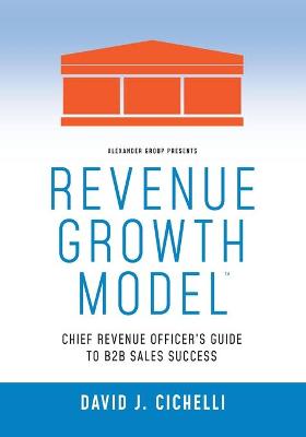 Book cover for Revenue Growth Model-Chief Revenue Officer's Guide to B2B Sales Success