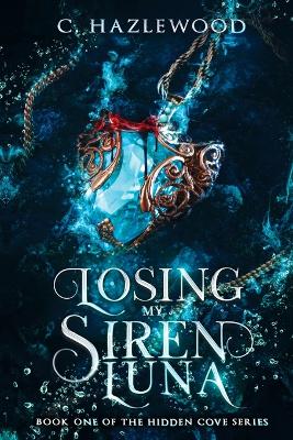 Book cover for Losing My Siren Luna