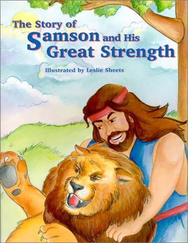 Book cover for The Story of Samson and His Great Strength