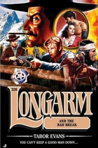 Cover of Longarm and the Bad Break