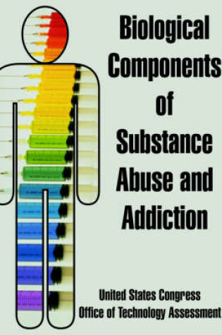 Cover of Biological Components of Substance Abuse and Addiction