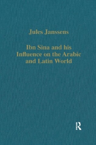 Cover of Ibn Sina and his Influence on the Arabic and Latin World