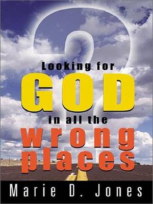 Book cover for Looking for God in All the Wrong Places