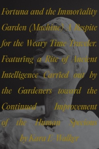 Cover of Fortuna and the Immortality Garden (Machine)