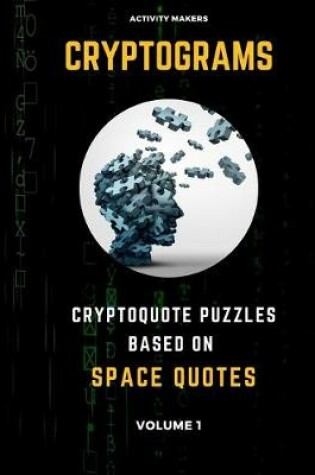 Cover of Cryptograms - Cryptoquote Puzzles Based on Space Quotes - Volume 1