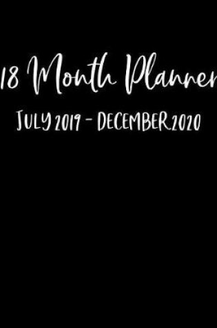 Cover of 18 Month Planner July 2019 - December 2020