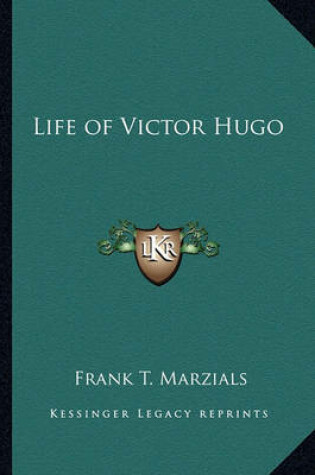 Cover of Life of Victor Hugo