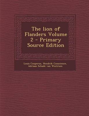 Book cover for The Lion of Flanders Volume 2 - Primary Source Edition