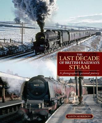 Book cover for The Last Decade of British Railways Steam