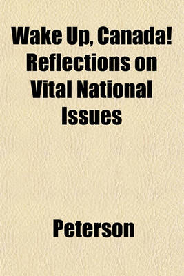 Book cover for Wake Up, Canada! Reflections on Vital National Issues