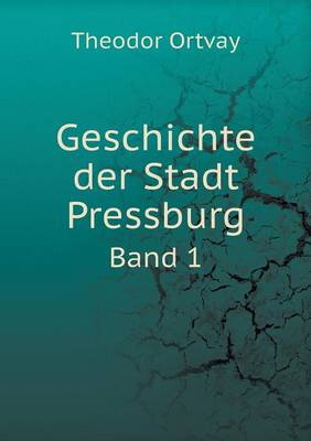 Book cover for Geschichte der Stadt Pressburg Band 1