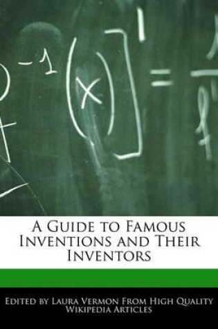 Cover of A Guide to Famous Inventions and Their Inventors