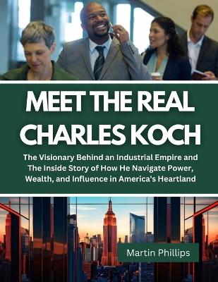 Book cover for Meet The Real Charles Koch