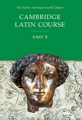 Cover of Cambridge Latin Course Unit 3 Student Text North American Edition