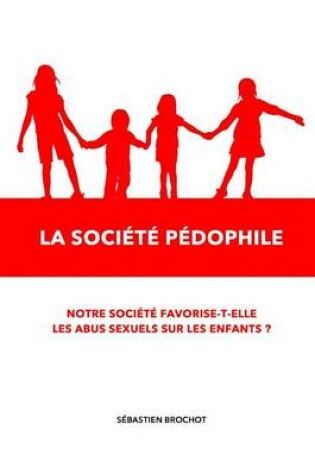 Cover of La Societe Pedophile