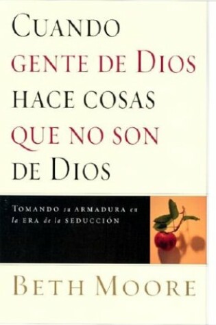 Cover of Cuando Gente de Dios Hace Cosas Que No Son de Dios