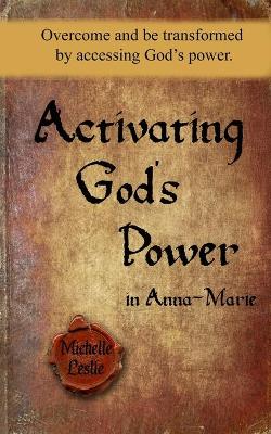 Book cover for Activating God's Power in Anna-Marie