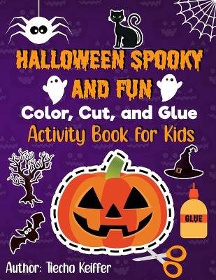 Book cover for Halloween Spooky and Fun Color, Cut, and Glue