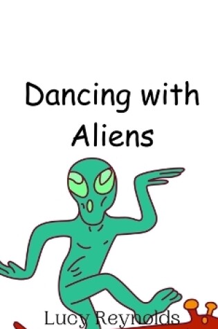 Cover of Dancing with Aliens