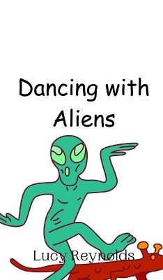 Book cover for Dancing with Aliens