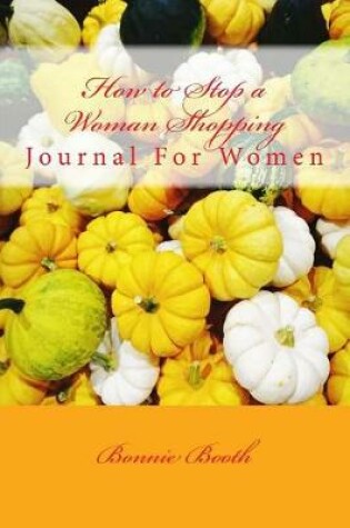 Cover of How to Stop a Woman Shopping