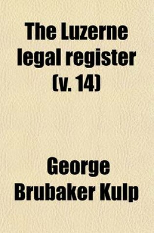 Cover of The Luzerne Legal Register (Volume 14)