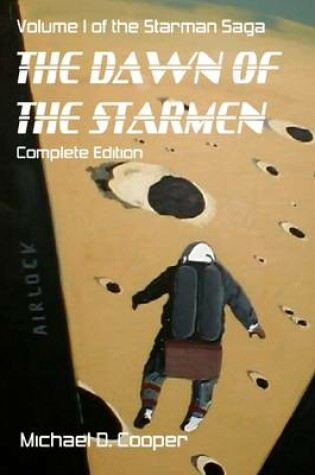 Cover of The Dawn of the Starmen: Volume 1 of the Starman Saga Complete Edition