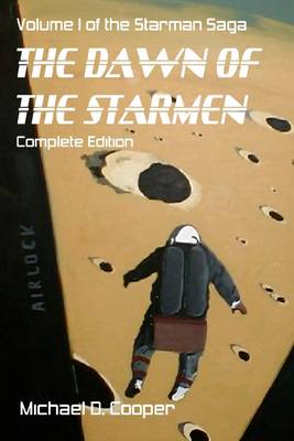 Book cover for The Dawn of the Starmen: Volume 1 of the Starman Saga Complete Edition