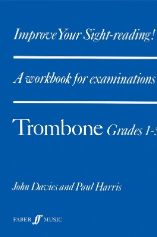 Cover of Improve your sight-reading! Trombone Grades 1 to 5