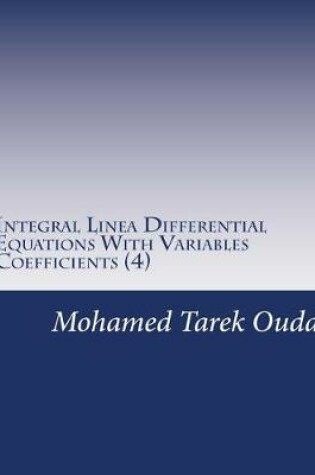 Cover of Integral Linea Differential Equations With Variables Coefficients (4)