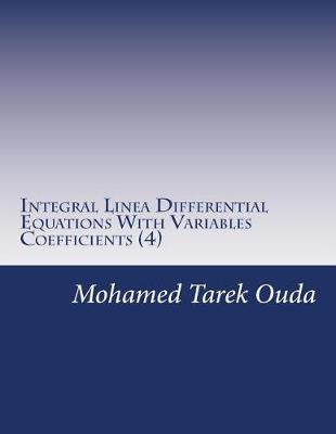 Book cover for Integral Linea Differential Equations With Variables Coefficients (4)