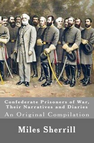 Cover of Confederate Prisoners of War, Their Narratives and Diaries