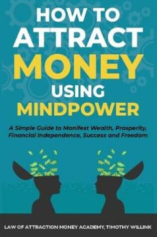 Cover of How to Attract Money Using Mindpower