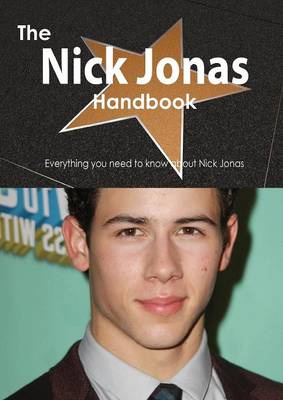 Book cover for The Nick Jonas Handbook - Everything You Need to Know about Nick Jonas