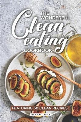 Book cover for The Wonderful Clean Eating Cookbook