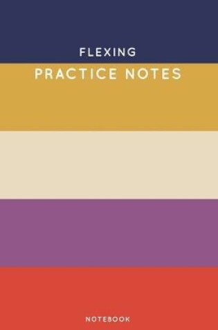 Cover of Flexing Practice Notes