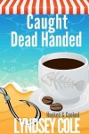 Book cover for Caught Dead Handed